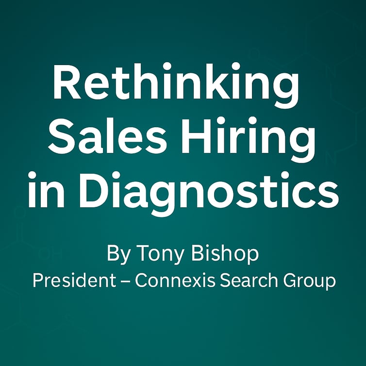 Experienced Doesn’t Always Mean Effective: Rethinking Sales Hiring in Diagnostics