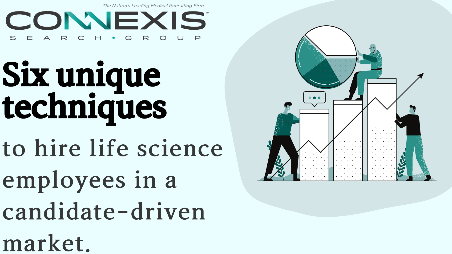 6 tips to Hire Life Science Employees in a Candidate-Driven Market.